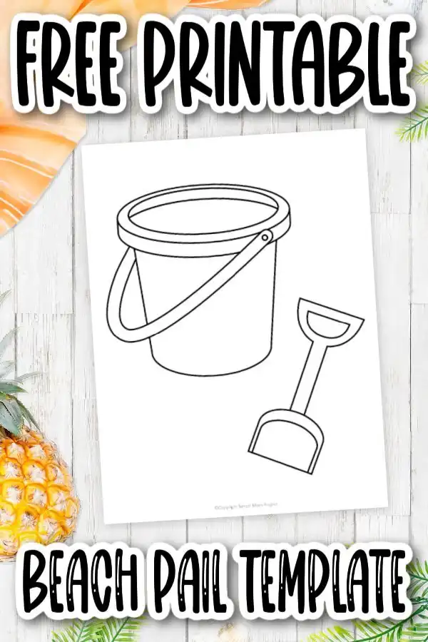 Free printable beach pail and shovel template â simple mom project