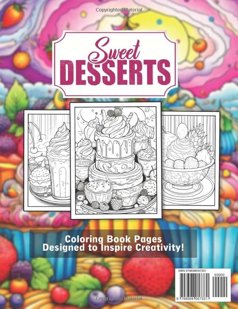 Sweet desserts coloring book delve into intricate coloring pages unveiling the irresistible beauty and temptation of sweet desserts roskamp steven books