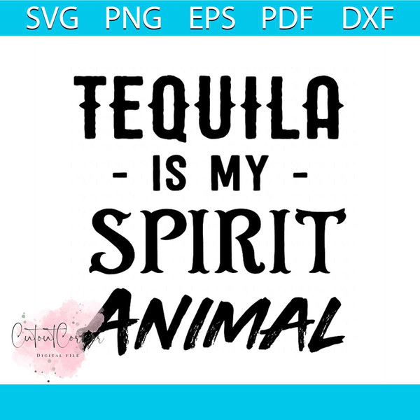 Tequila is my spirit animal svg trending svg animal svg t