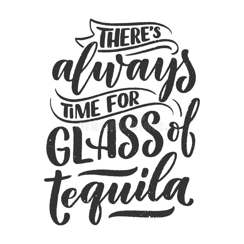 Tequila quote stock illustrations â tequila quote stock illustrations vectors clipart