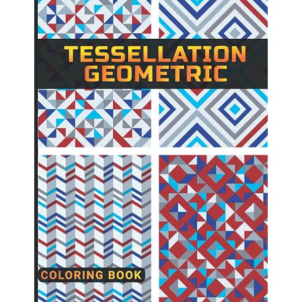 Tessellation geometric coloring book amazing tessellation geometric coloring book for adults relaxation and stress relief illustration book for kids ages