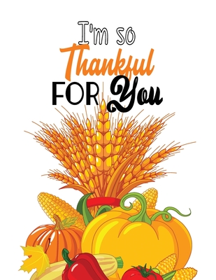 Im so thankful for you thanksgiving holiday coloring pages fall coloring pages stress relieving autumn coloring pages holiday gift for gir paperback hudson booksellers