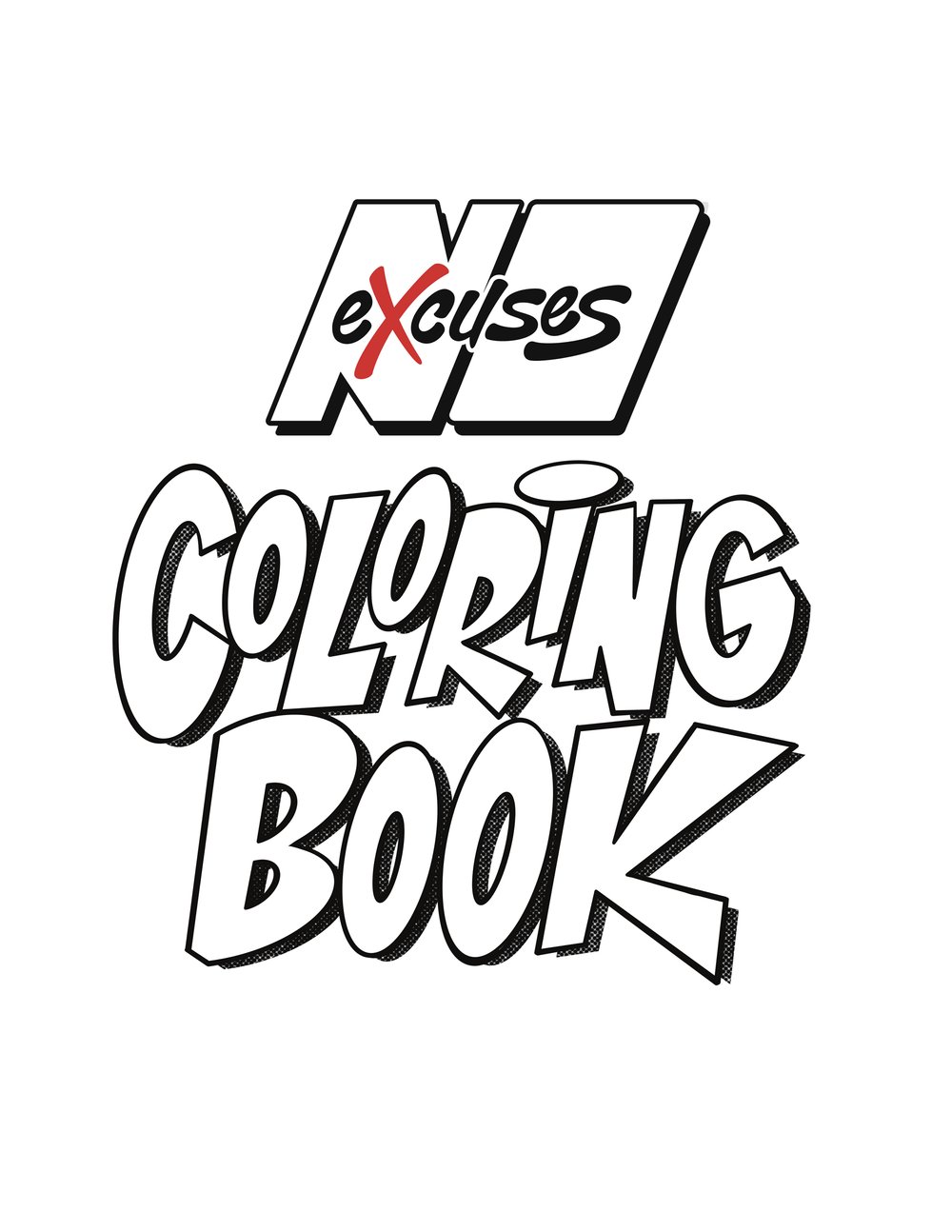 No excuses coloring book â the good foot arts collective