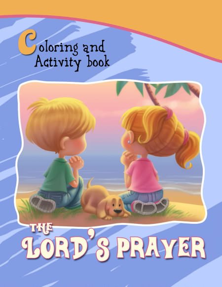 The lords prayer â coloring and activity book â