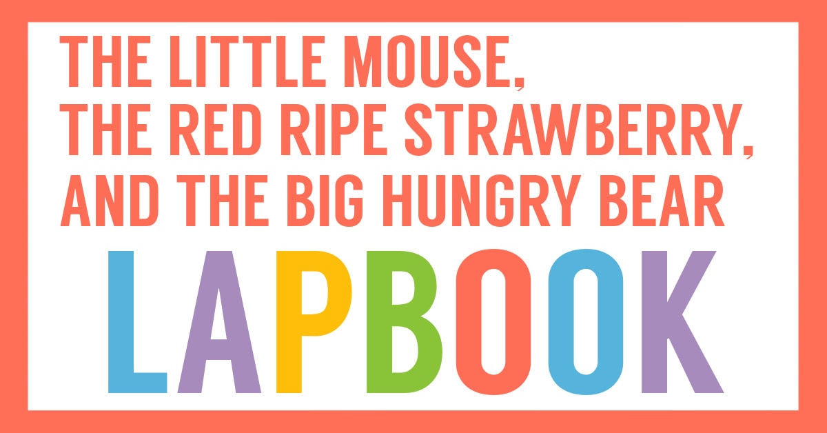 The little mouse the red ripe strawberry and the big hungry bear printables