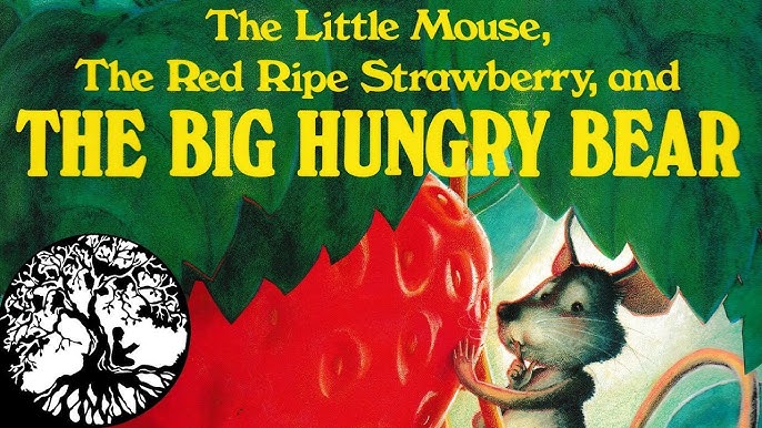 Ðthe red ripe strawberry book the little mouse red ripe strawberry the big hungry bear miss jill