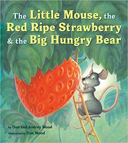 Strawberry activity ideas for the the little mouse the red ripe strawberry and the big hungry bear â discovering anew