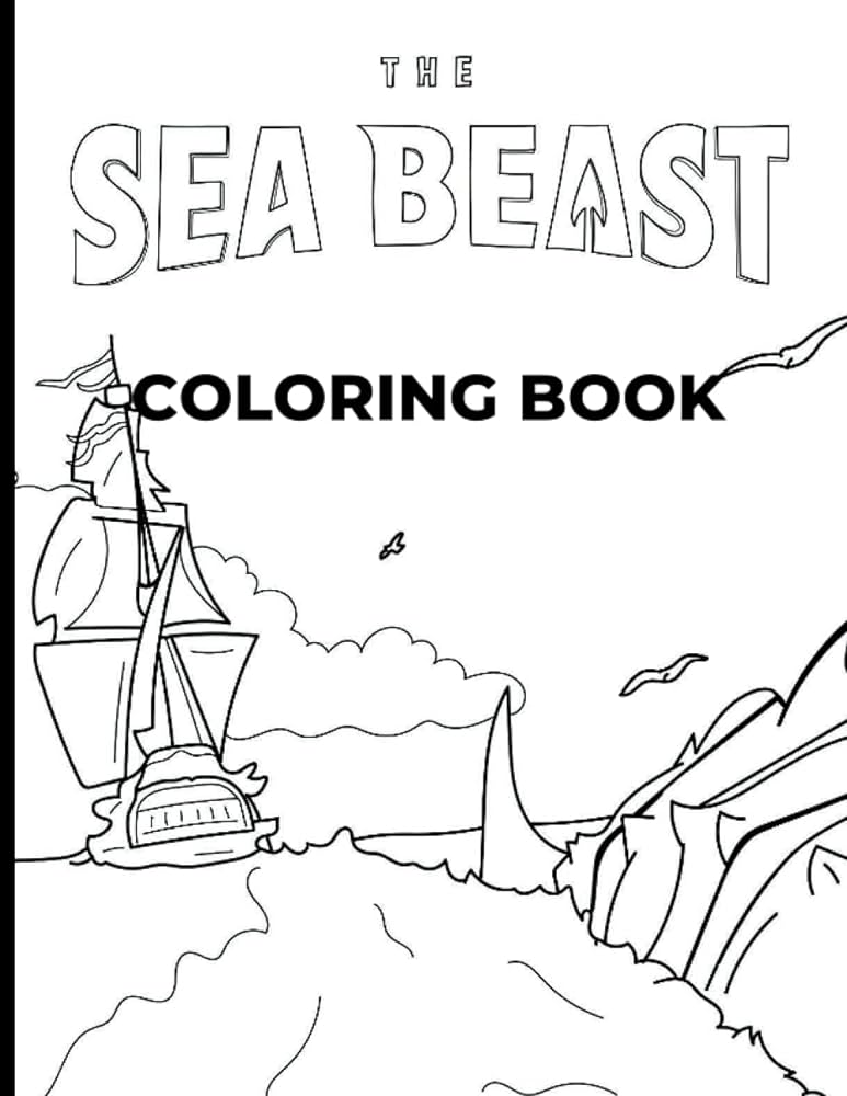 The sea beast coloring book coloring pages based on the movie the sea beast hunter sherrie books