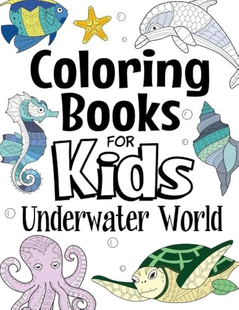 Coloring books for kids underwater world for kids aged the future teachers coloring books for kids aged