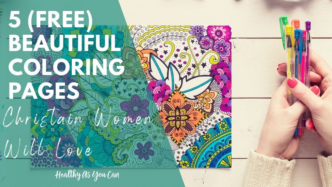 Free beautiful adult coloring pages christian women can use to boost their mental health healthy as you can