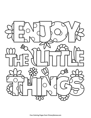 Enjoy the little things coloring page â free printable pdf from