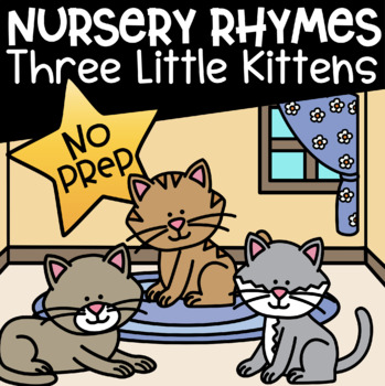 Three little kittens nursery rhymes and songs posters readers and printables