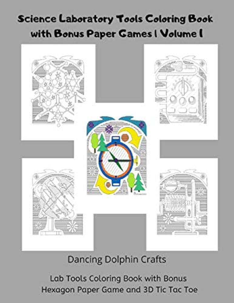 Science laboratory tools coloring book with bonus paper games volume lab tools coloring book with bonus hexagon paper game and d tic tac toe crafts dancing dolphin books