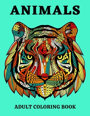 Animals adult coloring book an coloring pages adult featuring magnificent animals unique designs for adults or kids stress relieving and relaxati paperback palabras bilingual bookstore