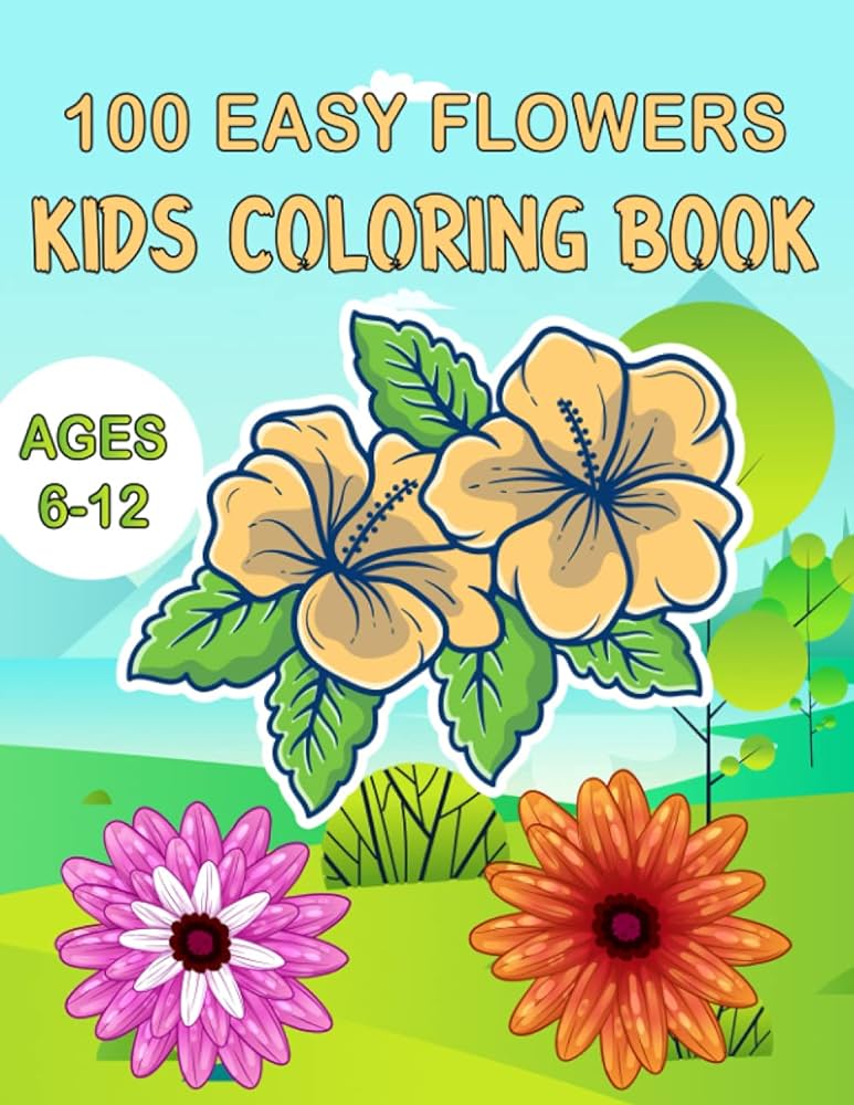 Easy flowers kids coloring book simple and beautiful sunflower bell rose tiger lily mellia glory flowers designs sheet that your children love to color ages