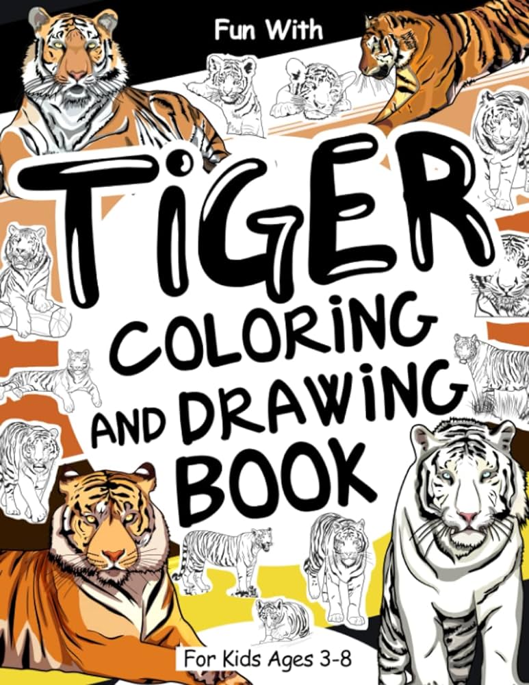 Tiger coloring and drawing book for kids ages