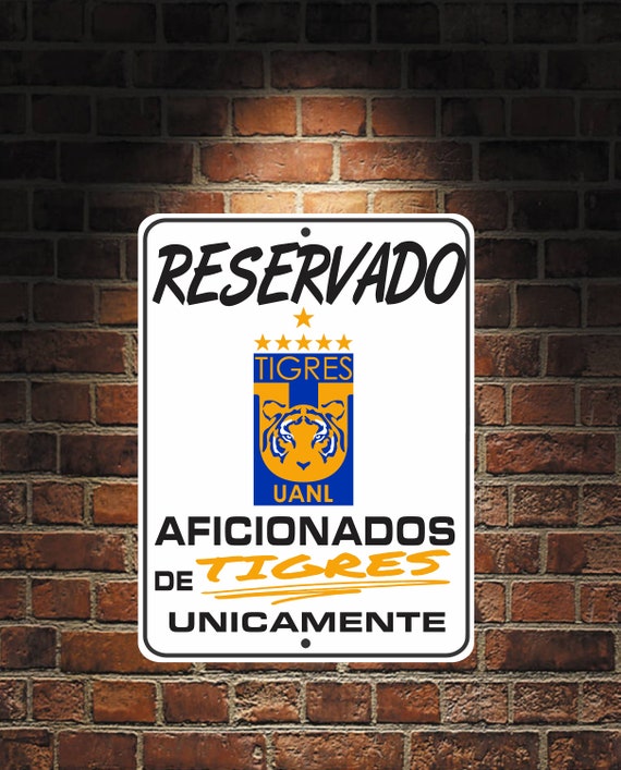 Reservado aficionados de tigres futbol mexico uanl x predrilled aluminum sign