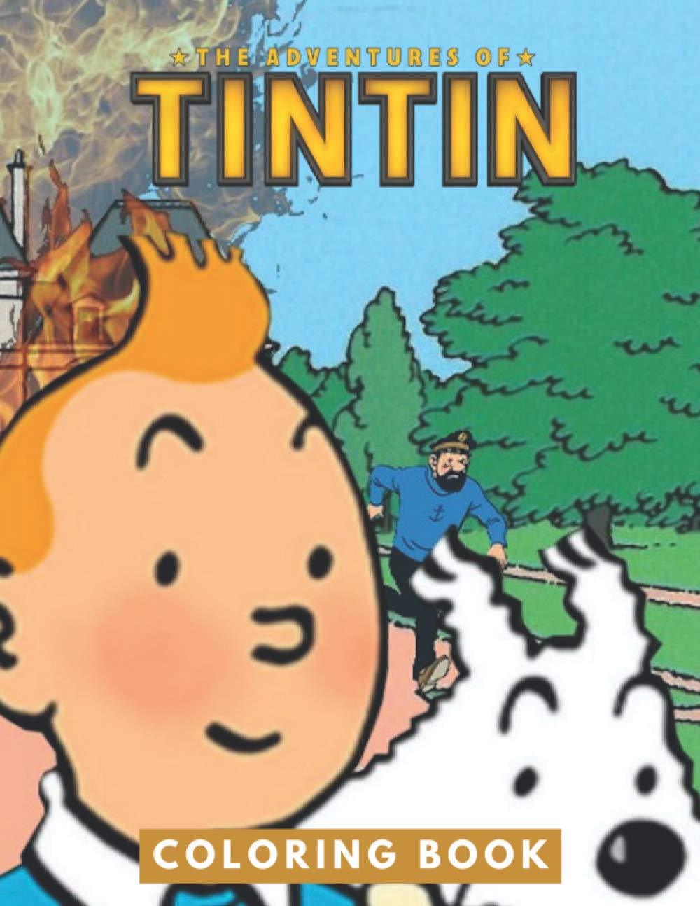 Tintin coloring book perfect christmas gift for kids and adults who love tintin unofficial coloring book for encouraging creativity by coloring cartoon