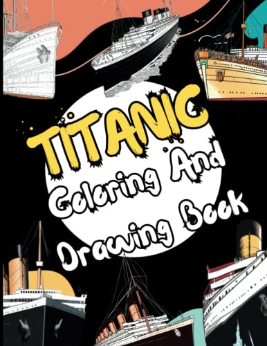 Titanic coloring and drawing book titanic coloring pages for kids ages