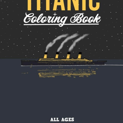 Stream download pdf ð titanic coloring book child