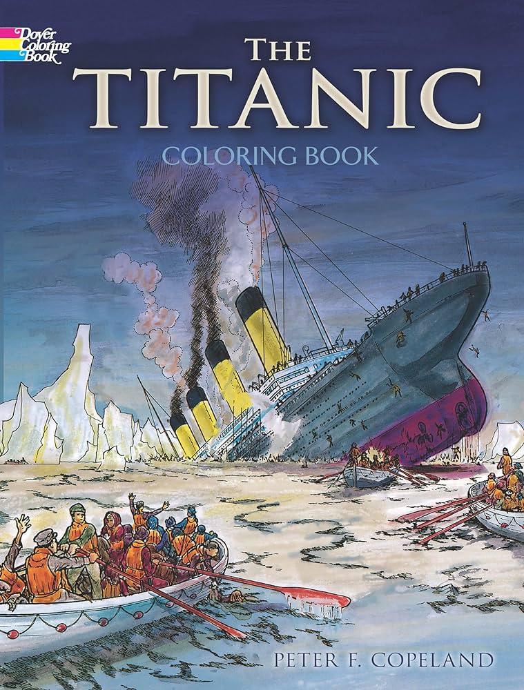 The titanic coloring book dover world history coloring books peter f copeland books