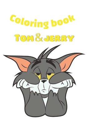 Tom jerry coloring book coloring book for kids and adults the best coloring book ever perfect for children