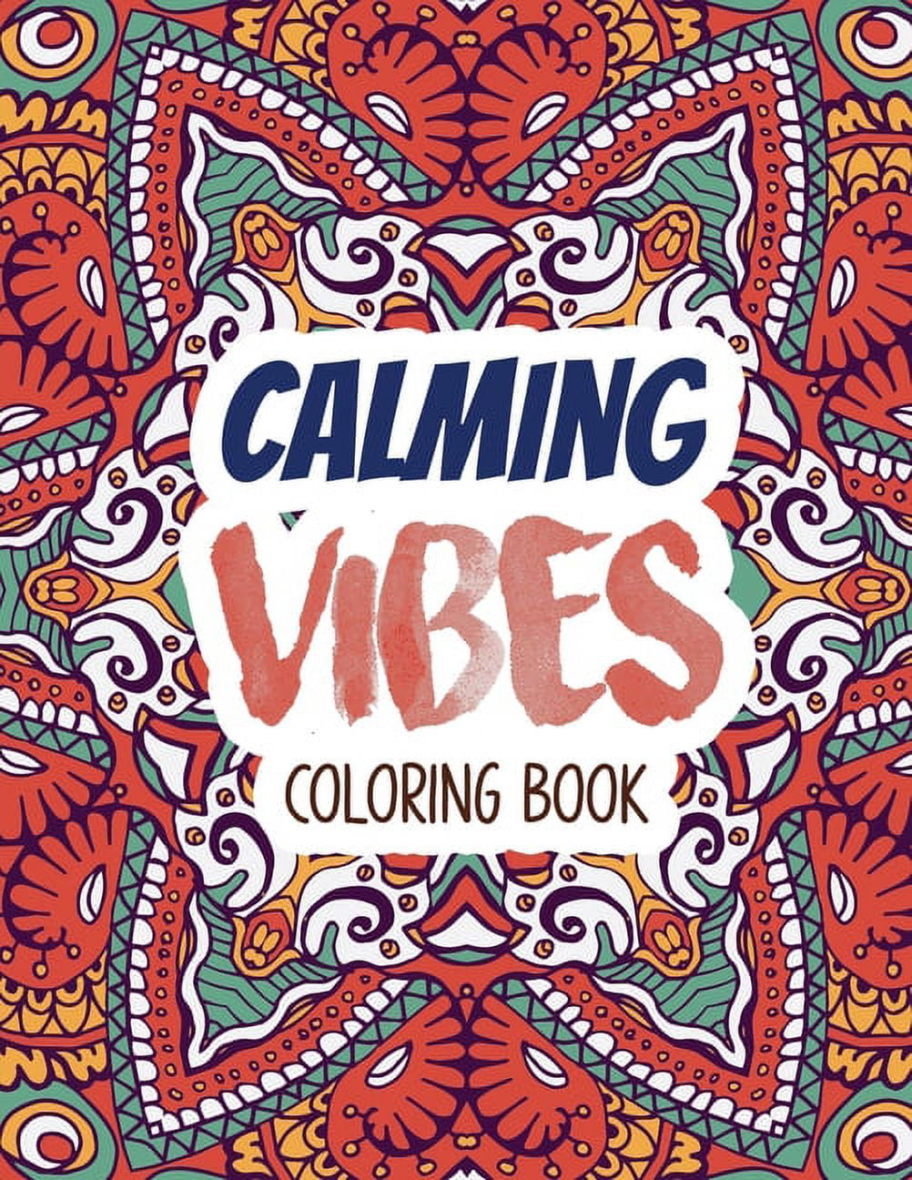 Calming vibes coloring book depression coloring book for getting through tough times adult coloring and stress relief book christmas gift idea paperback voloxx studio