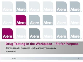 Drug testing in the workplace â fit for purpose ppt