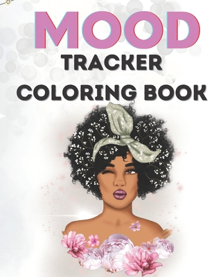 Mood tracker coloring book mental health journal for teenspagesxperfect gift for teens girls black womengreat present for birthday easte paperback battenkill books