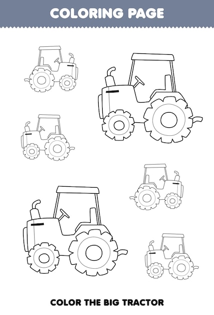 Premium vector education game for children coloring page big or small picture of cute cartoon tractor line art printable farm worksheet