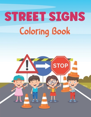 Street signs coloring book a unique colouring pages with clean road signs stress relief and relaxation for kids or toddler paperback split rock books