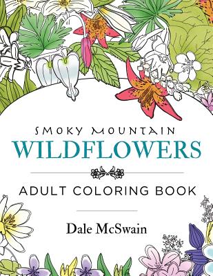 Wildflowers of the smoky mountains adult coloring book paperback lowrys books and more