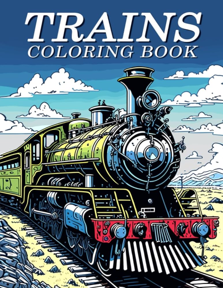 Trains coloring book unique lootives steam engine trains and railroads coloring pages stress relief and relaxation sketch illustration for adults kids and trains lovers publishing robooks books