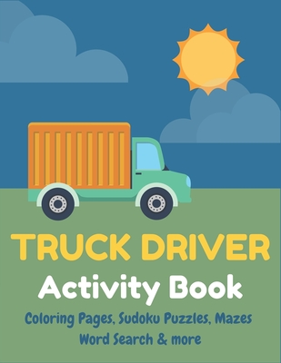 Truck driver activity book coloring pages sudoku puzzles mazes word search more paperback penguin bookshop