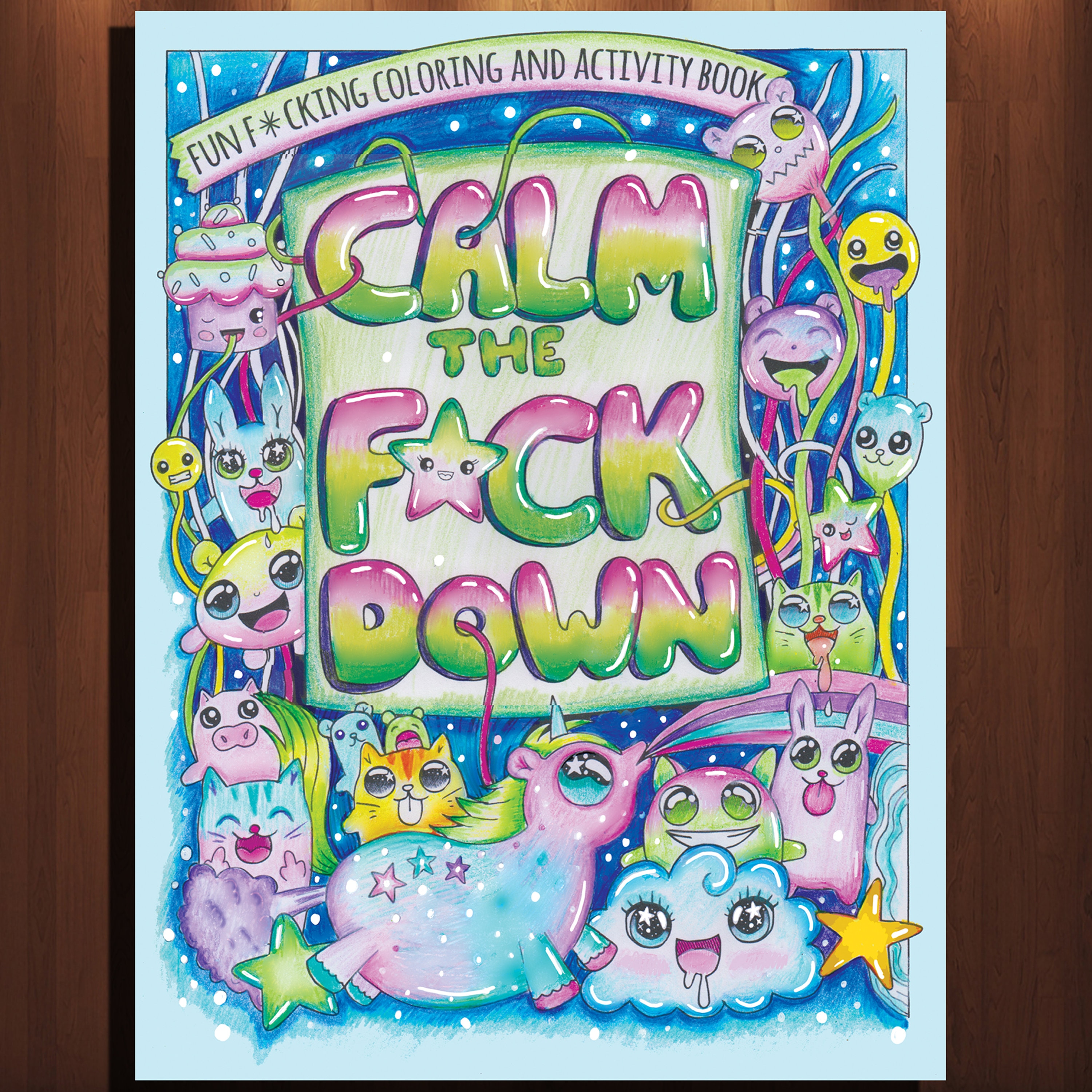 Sweary coloring book calm the fuck down sweary coloring book for adults page printable download swearing unicorns and more download now