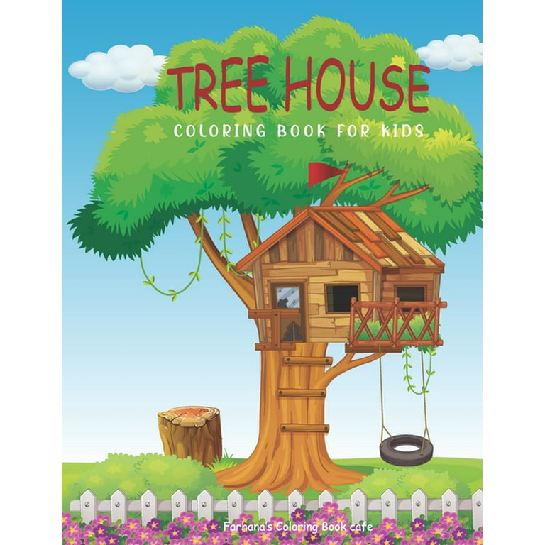 Tree house coloring book for kids this fantasy tree house coloring book gives relaxation and helps to remove stress beautiful coloring pages for everyone kids