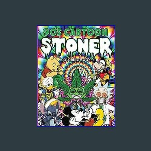 Stream pdf ð s cartoon stoner coloring book new edition trippy psychedelic coloring book s by makayladougherty listen online for free on