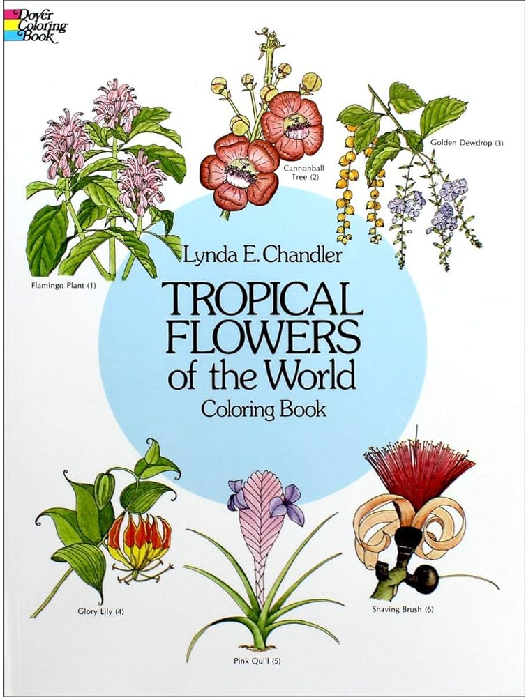 Tropical flowers of the world coloring book lynda e chandler books