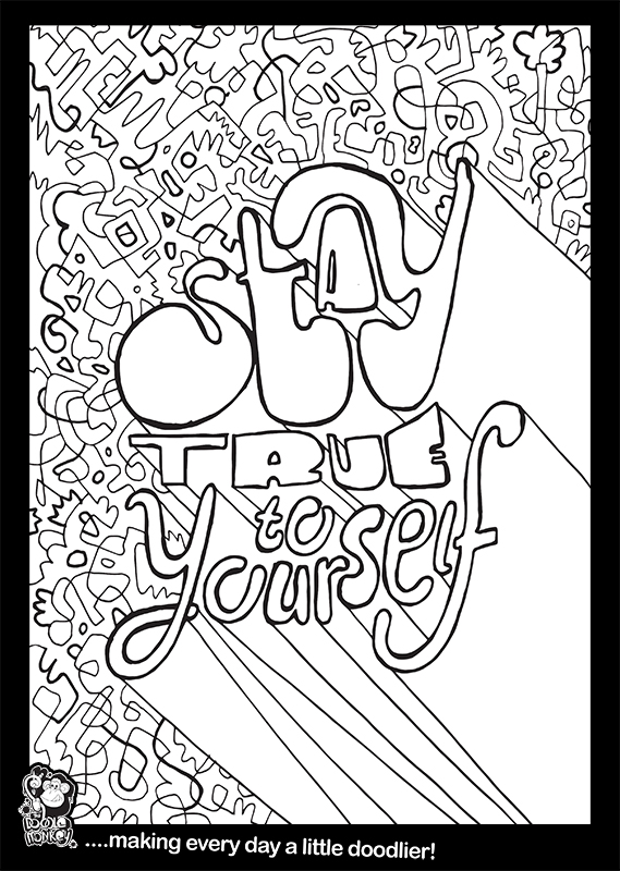 Stay true to yourself coloring page â the doodle monkey