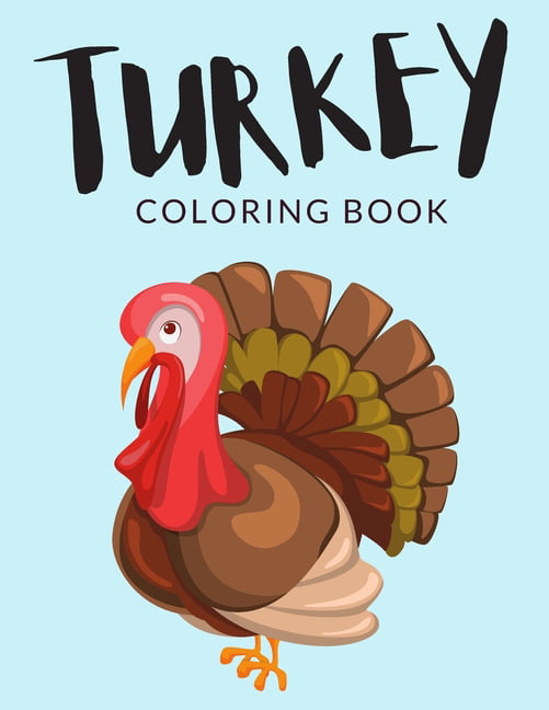 Turkey coloring turkey coloring book turkey coloring pages for preschoolers over pages to color perfect thanksgiving coloring books for boys girls and kids of ages