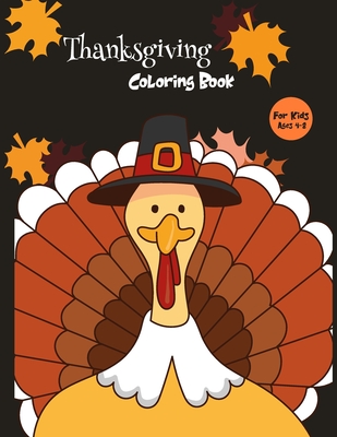 Thanksgiving coloring book for kids a collection of fun and easy coloring pages with cute thanksgiving things such as turkey feast celebrate harves paperback face in a book