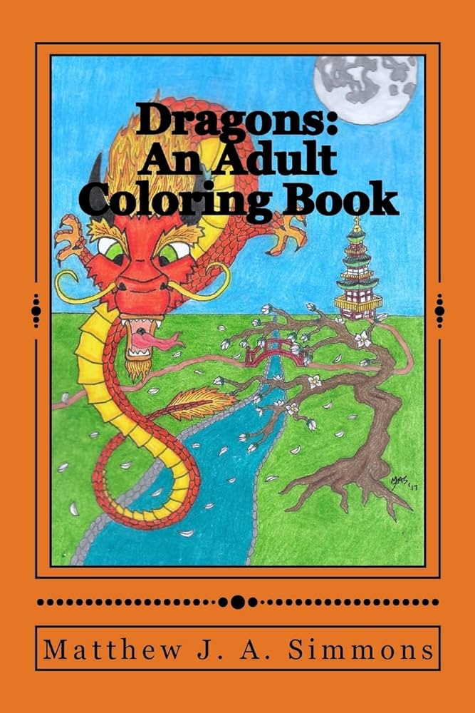 Dragons an adult coloring book simmons matthew j a books