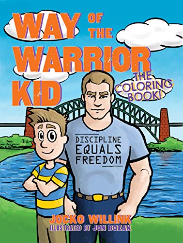 Way of the warrior kid the loring book inspiring kids to be their best by jocko willink good gf books inc