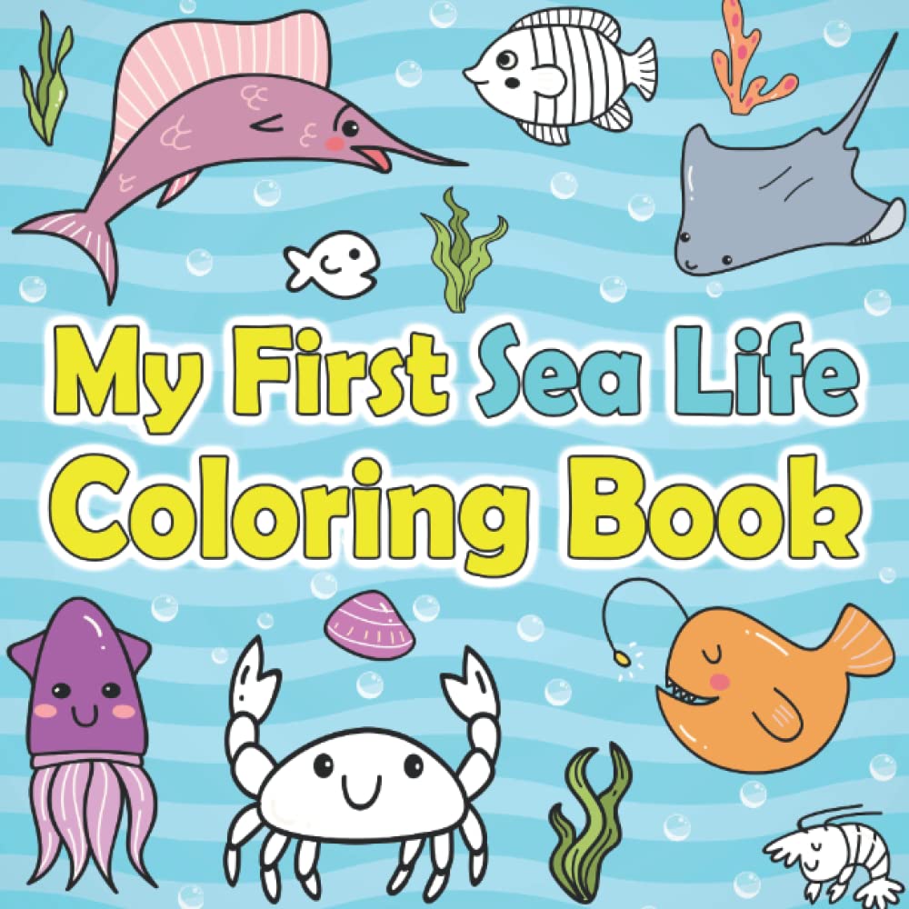 My first sea life coloring book coloring pages of cute ocean animals for girls and boys ages