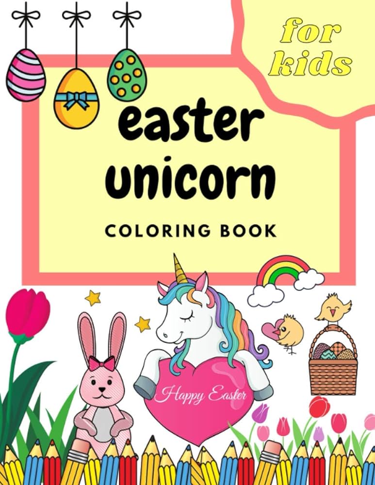 Easter unicorn coloring book for kids funny drawing with unique unicorns easter eggs and bunnies beautiful color pages for kids ages