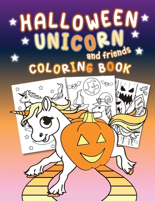 Halloween unicorn and friends coloring book beautifuly illistrated halloween unicorn coloring pages with a mix of cute and spooky pages coloring for paperback wild rumpus