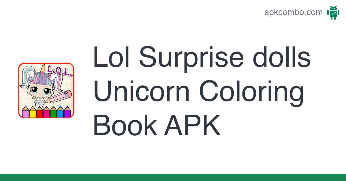 Lol surprise dolls unicorn coloring book apk android app