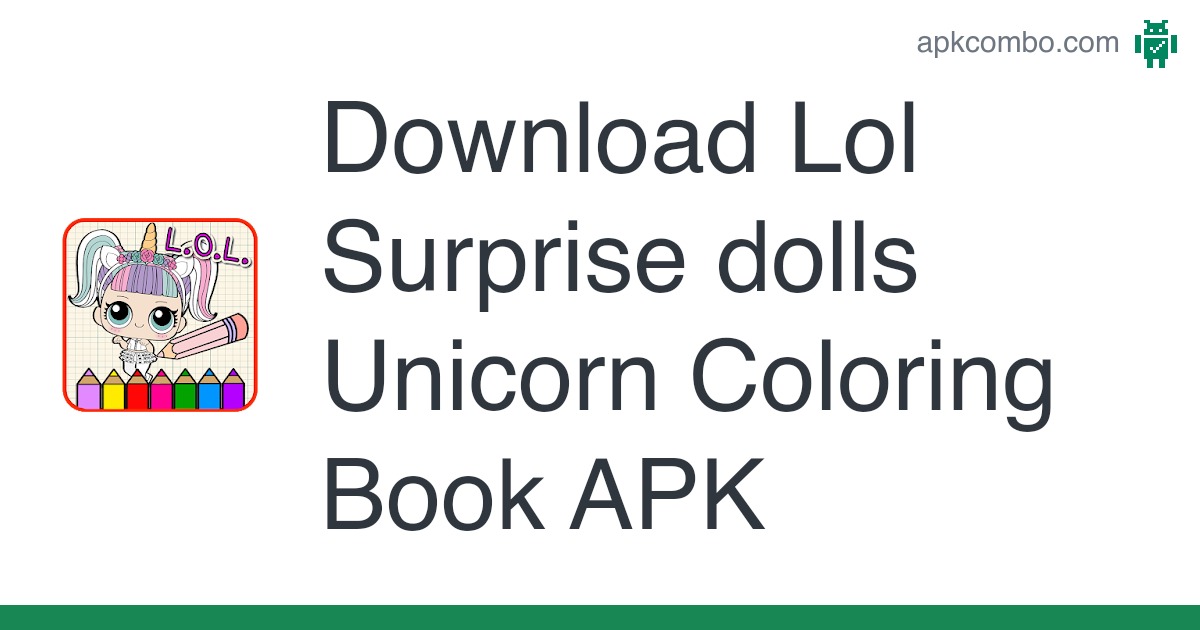 Lol surprise dolls unicorn coloring book apk android app