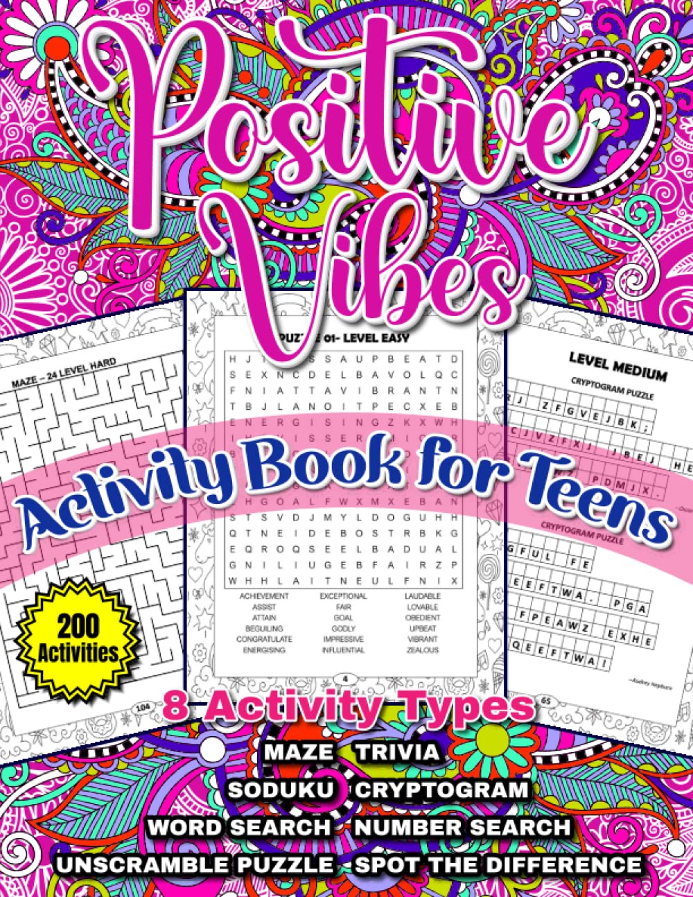 Positive vibes activity book for teens activity pages from easy to hard maze trivia sudoku cryptogram word search number search unscramble difference gifts for teenage girls and boys by olivia