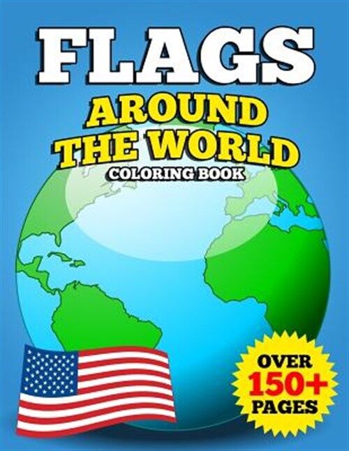 Flags around the world coloring book jumbo educational geography coloring activity book for kids adults and teachers to learn every country and flag on earth by waldorf toddler waldorf toddler prep